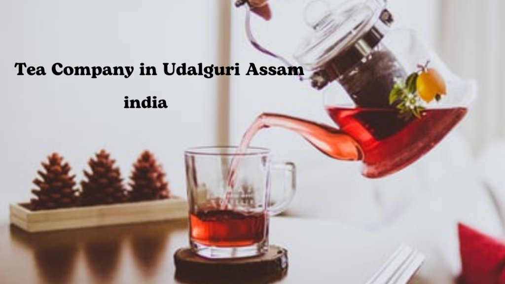 Tea Company in Udalguri