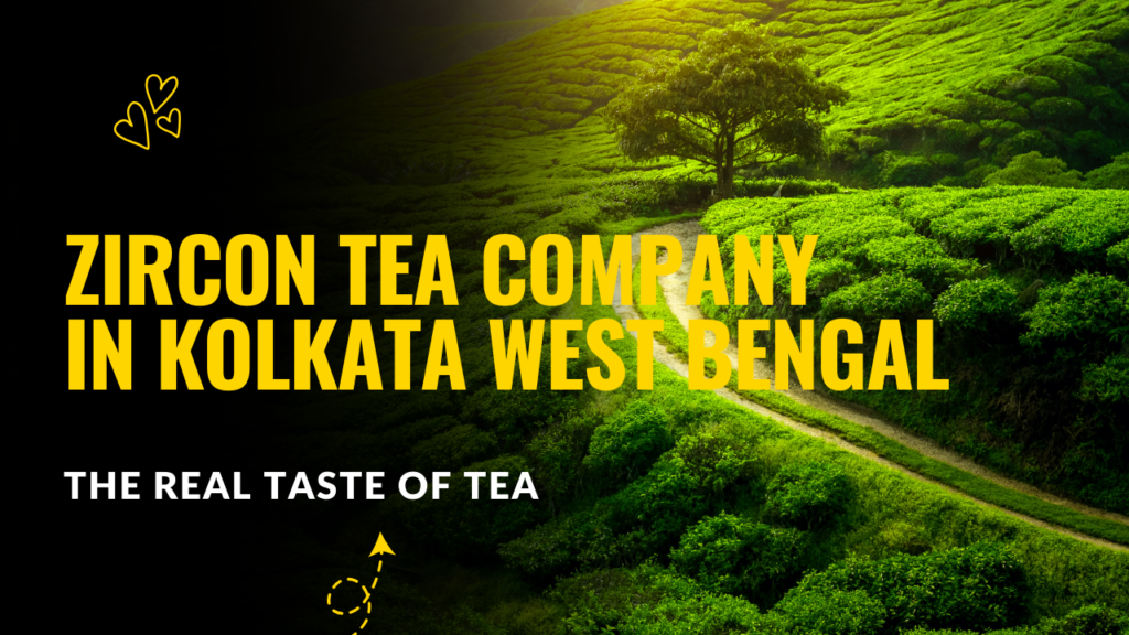 Tea Company In Kolkata West Bengal